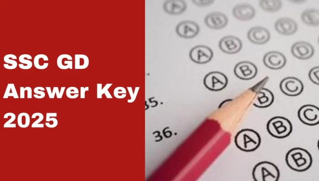 SSC GD 2025 Final Answer Key जारी: अब PET/PST की तैयारी का वक्त
