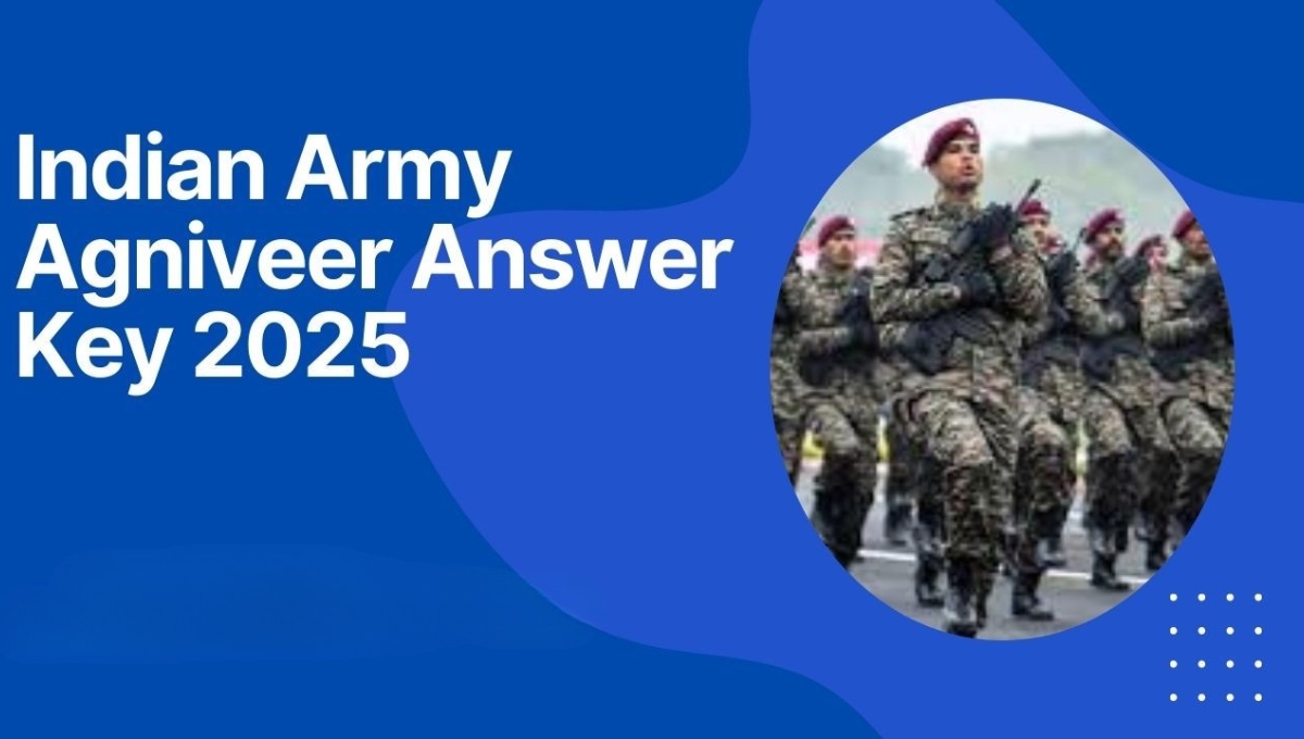 Indian Army Agniveer Answer Key 2025: जानिए कैसे और कहां देखें CEE की प्रोविजनल आंसर की