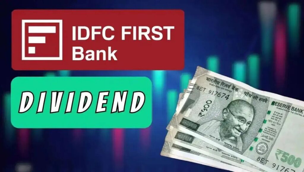 IDFC फर्स्ट बैंक डिविडेंड 2025: सात साल बाद खुशखबरी, जानिए पूरी डिटेल