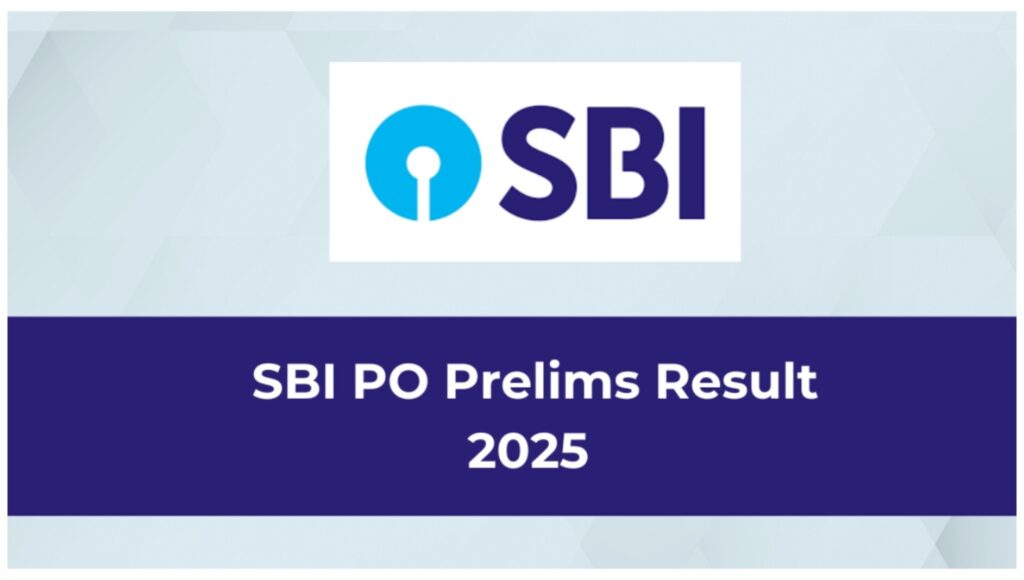 SBI PO Prelims Result 2025: सपनों की ओर बढ़ता एक अहम कदम