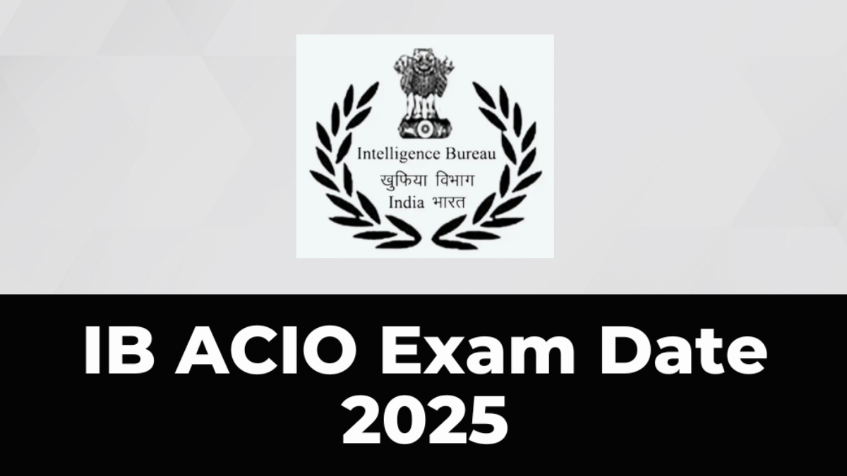 IB ACIO Exam City Intimation Slip 2025 जारी, जानें कब और कहाँ होगी परीक्षा