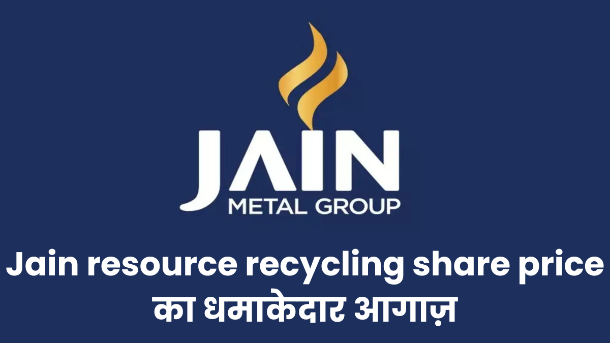 Jain Resource Recycling Share Price